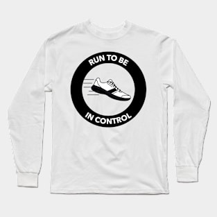 Run To Be In Control Running Long Sleeve T-Shirt